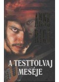 Anne Rice - A testtolvaj meséje