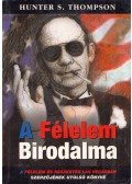 Thompson, Hunter S. - A Félelem Birodalma