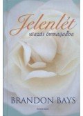 Bays, Brandon - Jelenlét