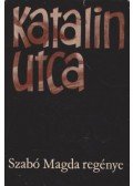Szabó Magda - Katalin utca