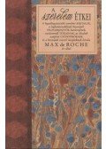 Roche, Max de - A szerelem étkei
