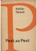 Kellér Dezső - Pest, az Pest