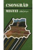 Dr. Blazovich László,Dr. Nikolényi István, Dr. Somorjai Ferenc - Csongrád megyei útikönyv