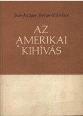 Jean-Jacques Servan-Schreiber - Az amerikai kihívás