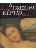 Alpatov, Mihail V. - A Drezdai Képtár