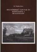 Majdán János - Helyiérdekű vasutak és kiépülésük a Dunántúlon