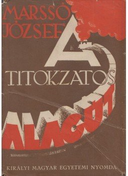 Marssó József - A titokzatos alagút Marssó József - A titokzatos alagút, 1942 antikvár könyv