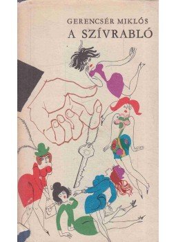 Gerencsér Miklós - A szívrabló Gerencsér Miklós - A szívrabló, Budapest 1970 antikvár könyv
