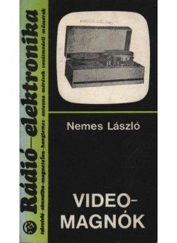 Nemes László - Videomagnók Nemes László - Videomagnók, Budapest 0 antikvár könyv