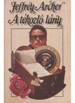 Jeffrey Archer - A tékozló lány Jeffrey Archer - A tékozló lány, 1991 antikvár könyv