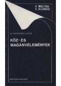 Nyerges Lajos - Köz- és magánvélemények