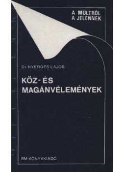 Nyerges Lajos - Köz- és magánvélemények Nyerges Lajos - Köz- és magánvélemények, 1987 antikvár könyv