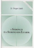 Dr. Tringer László - A szorongás és a szorongásos zavarok