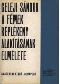 Geleji Sándor - A fémek képlékeny alakításának elmélete
