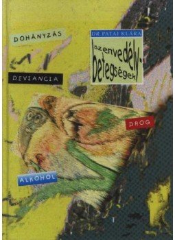 Patai Klára - Szenvedélybetegségek