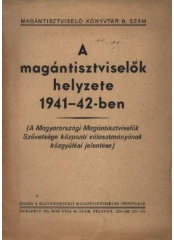  - A magántisztviselők helyzete 1941-42-en