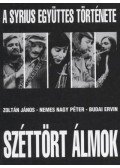 Zoltán János,Nemes Nagy Péter,Budai Ervin - Széttört álmok