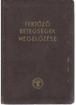 Tesíty Jánosné - Fertőző betegségek megelőzése Tesíty Jánosné - Fertőző betegségek megelőzése, 0 antikvár könyv