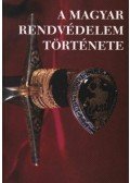 Dr. Parádi József - A magyar rendvédelem története
