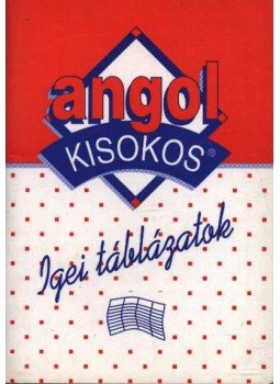 Balázs István - Angol kisokos - Igei táblázatok Balázs István - Angol kisokos - Igei táblázatok, 1993 antikvár könyv