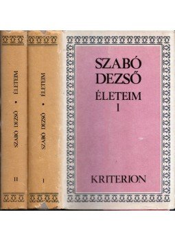 Szabó Dezső - Életeim I-II. Szabó Dezső - Életeim I-II., Bukarest 1982 antikvár könyv