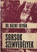 Bálint István - Sorsok szenvedélyek