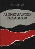 Ágh Attila - Az önszabályozó társadalom