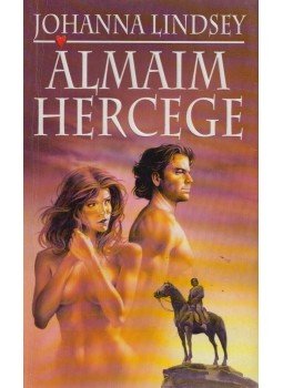 Johanna Lindsey - Álmaim hercege Johanna Lindsey - Álmaim hercege, Budapest 1993 antikvár könyv