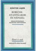 Kántor Lajos - Korunk: avantgarde és népiség