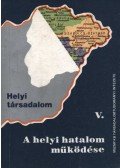 Pál László,Bőhm Antal - A helyi hatalom müködése