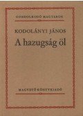 Kodolányi János - A hazugság öl