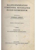 Fokányi László - Állategészségügyi törvények, rendeletek és elvi határozatok - I. kötet