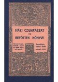 Sárosi Bella - Házi czukrászat és befőttek könyve