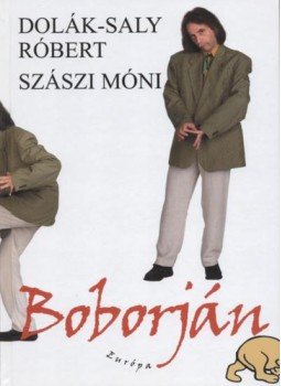 Dolák-Saly Róbert, Szászi Móni - Boborján Dolák-Saly Róbert, Szászi Móni - Boborján, Budapest 2005 antikvár könyv