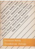 Szerencsés Károly - Tizenhárom életrajz