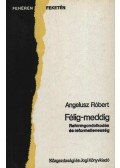 Angelusz Róbert - Félig-meddig