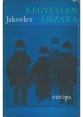 Jakovlev, Alekszandr - Kegyetlen éjszaka