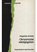 Hegedűs András - Oknyomozás válságügyben