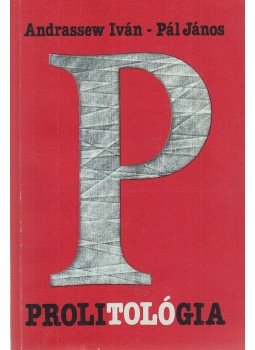 Andrassew Iván-Pál János - Prolitológia Andrassew Iván-Pál János - Prolitológia, Budapest 1990 antikvár könyv
