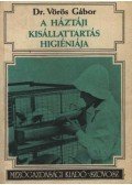 Vörös Gábor - A háztáji kisállattartás higiéniája