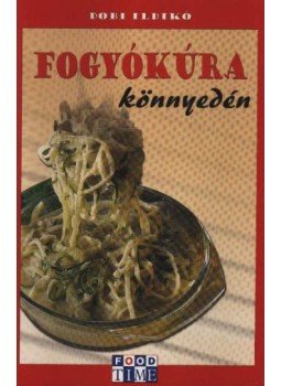 Dobi Ildikó - Fogyókúra könnyedén