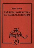 Elek István - Társadalomkritika és radikális reform