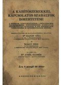 Atzél Elemér,Magay Imre,Rajczy Géza - A kábítószerekkel kapcsolatos szabályok ismertetése