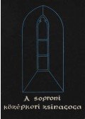Scheiber Sándor - A soproni középkori zsinagóga