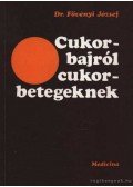 Fövényi József dr. - Cukorbajról cukorbetegeknek