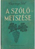 Csepregi Pál - A szőlő metszése
