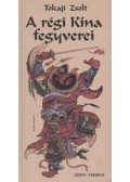 Tokaji Zsolt - A régi Kína fegyverei