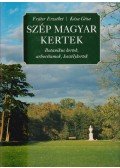 Kósa Géza,Fráter Erzsébet - Szép magyar kertek
