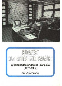 Szilvási Ferenc - Budapest közlekedésbiztonságáért Szilvási Ferenc - Budapest közlekedésbiztonságáért, Budapest 1989 antikvár könyv