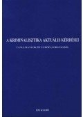 Katona Géza - A kriminalisztika aktuális kérdései
